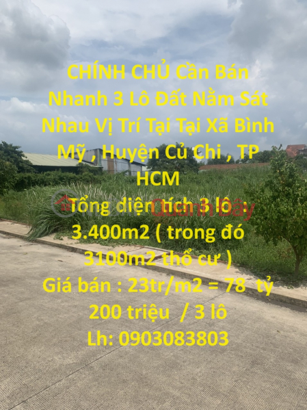 CHÍNH CHỦ Cần Bán Nhanh 3 Lô Đất Nằm Sát Nhau Vị Trí Tại Tại Huyện Củ Chi, TP HCM Niêm yết bán