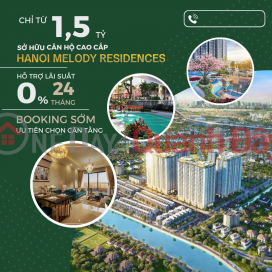 MELODY RESIDENCES LINH ĐÀM – SỞ HỮU NHÀ HÀ NỘI VỚI 1.5 TỶ _0