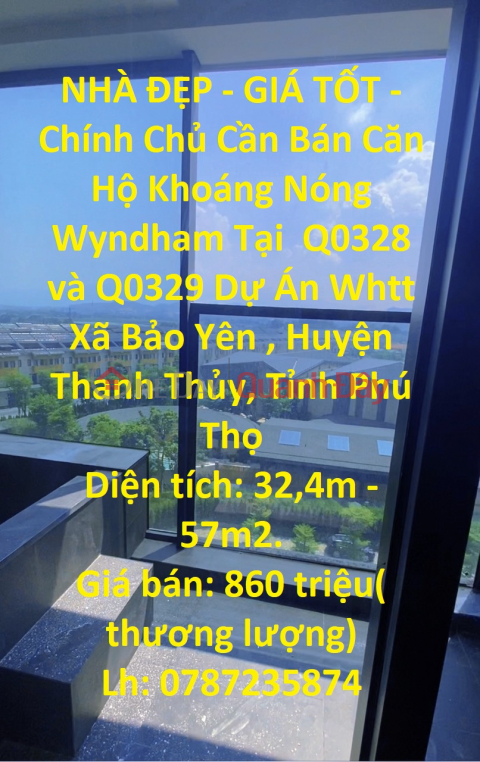 NHÀ ĐẸP - GIÁ TỐT - Chính Chủ Cần Bán Căn Hộ Khoáng Nóng Wyndham Tại Tỉnh Phú Thọ _0