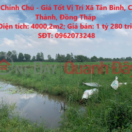 Land by Owner - Good Price Location Tan Binh Commune, Chau Thanh, Dong Thap _0