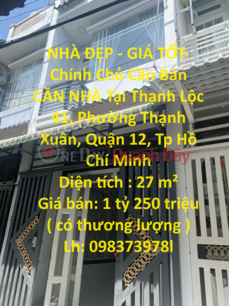 NHÀ ĐẸP - GIÁ TỐT- Chính Chủ Cần Bán CĂN NHÀ Tại Quận 12 - HCM - Giá Ưu Đãi Niêm yết bán