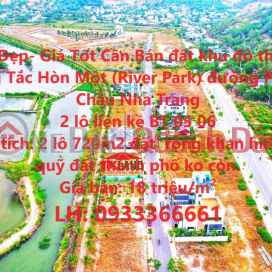 Đất Đẹp- Giá Tốt Cần Bán đất khu đô thị ven Sông Tắc Hòn Một (River Park) đường Phong Châu Nha Trang _0