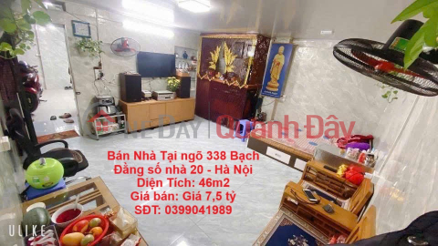 OWNER'S HOUSE - PREFERENTIAL PRICE Owner Sells House At Alley 338 Bach Dang, House Number 20 - Hanoi _0
