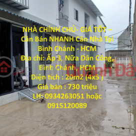 OWNER HOUSE - GOOD PRICE - House for sale QUICKLY in Binh Chanh - HCM _0