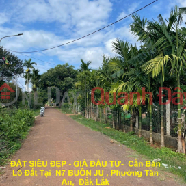 SUPER BEAUTIFUL LAND - INVESTMENT PRICE - Need to sell Land Lot at N7 BUON JU, Tan An Ward, Dak Lak _0