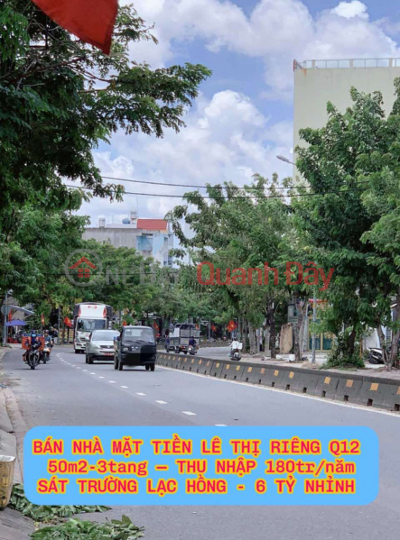 Property Search Vietnam | OneDay | Nhà ở Niêm yết bán, Bán nhà mặt tiền Lê Thị Riêng Q12 , 50m2-3tang , thu nhập 180tr/nam - 6 tỷ nhỉnh 0932030061