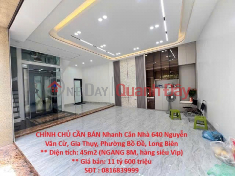 CHÍNH CHỦ CẦN BÁN Nhanh Căn Nhà 640 Nguyễn Văn Cừ, Gia Thụy, Phường Bồ Đề, Long Biên _0