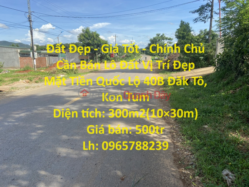 Beautiful Land - Good Price - Owner Needs to Sell Land Lot, Nice Location, Front of Highway 40B Dak To, Kon Tum Sales Listings