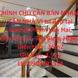 OWNER NEEDS TO SELL HOUSE QUICKLY Nice location on Pham Van Hai Street, Ward 3, Tan Binh, HCM _0