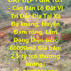 ĐẤT ĐẸP - GIÁ TỐT - Cần Bán Lô Đất Vị Trí Đắc Địa Tại Xã Đạ knàng, Huyện Đam rông, Lâm Đồng _0
