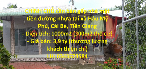 The owner urgently needs to sell the house with asphalt frontage in Hau My Phu, Cai Be, Tien Giang _0