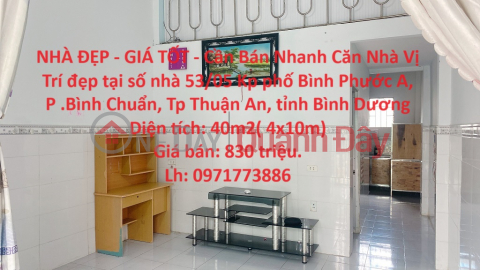NHÀ ĐẸP - GIÁ TỐT - Cần Bán Nhanh Căn Nhà Vị Trí đẹp tại phường Bình Chuẩn, TP Thuận An _0