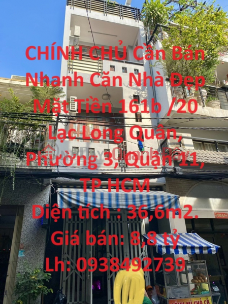 CHÍNH CHỦ Cần Bán Nhanh Căn Nhà Đẹp Mặt Tiền Quận 11, TP HCM Niêm yết bán