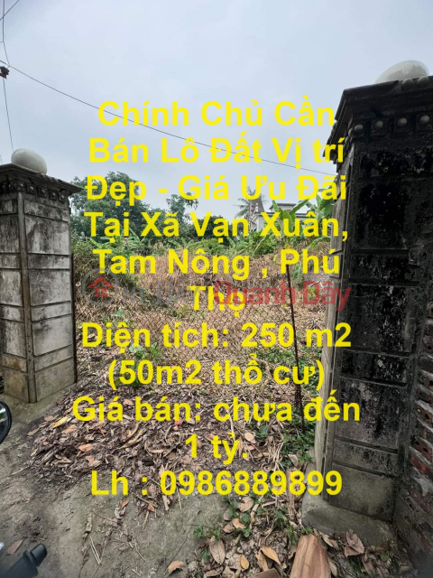 Chính Chủ Cần Bán Lô Đất Vị trí Đẹp - Giá Ưu Đãi Tại Xã Vạn Xuân, Tam Nông , Phú Thọ _0