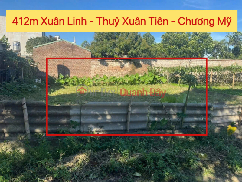 CHỦ CẦN BÁN GẤP LÔ ĐẤT ĐẸP 412M TẠI THỦY XUÂN TIÊN-CHƯƠNG MỸ-HÀ NỘI Niêm yết bán