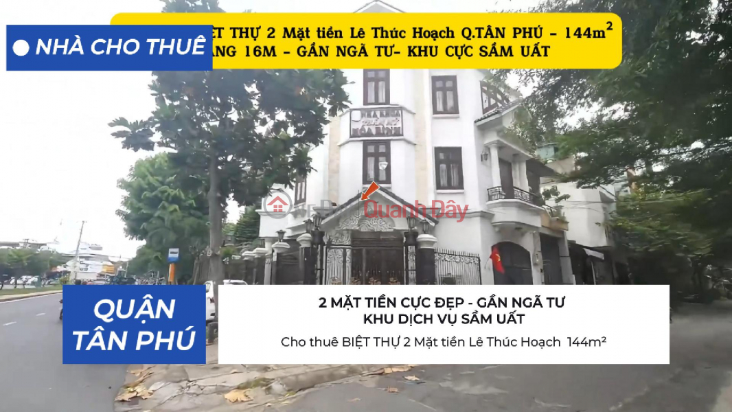Cho thuê BIỆT THỰ 2 Mặt tiền Lê Thúc Hoạch 144m² - NGANG 16M - GẦN NGÃ TƯ Niêm yết cho thuê