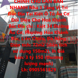 OWNERS NEED TO SELL QUICKLY 3-storey House Prime Location At Kiet Au Co Auto Opposite Hoa Khanh Bac Market _0