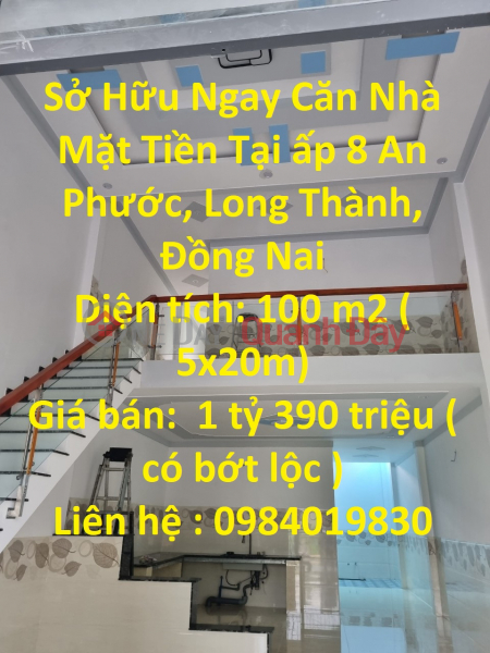 Sở Hữu Ngay Căn Nhà Mặt Tiền Tại KCN An Phước - Long Thành - Đồng Nai Niêm yết bán