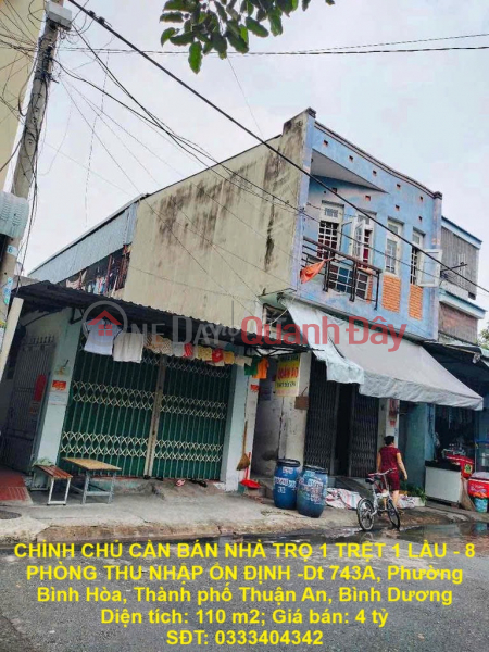 CHÍNH CHỦ CẦN BÁN NHÀ TRỌ 1 TRỆT 1 LẦU - 8 PHÒNG THU NHẬP ỔN ĐỊNH - TP Thuận An, Bình Dương Niêm yết bán