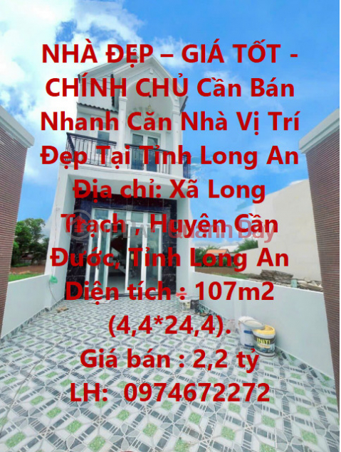 NHÀ ĐẸP – GIÁ TỐT - CHÍNH CHỦ Cần Bán Nhanh Căn Nhà Vị Trí Đẹp Tại Tỉnh Long An _0