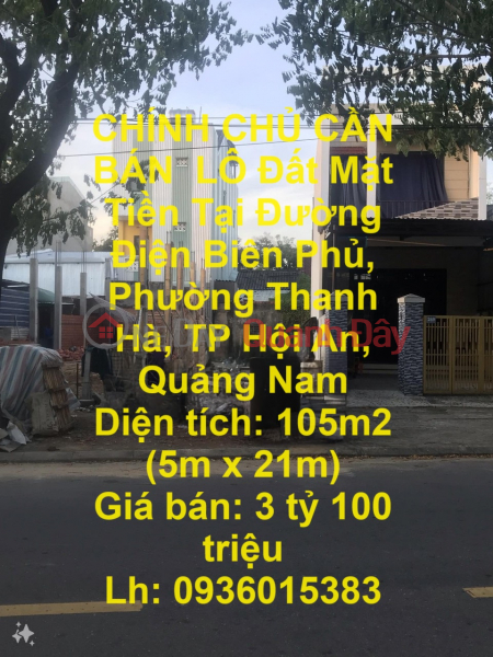 CHÍNH CHỦ CẦN BÁN LÔ Đất Mặt Tiền Tại Đường Điện Biên Phủ, Phường Thanh Hà, TP Hội An, Quảng Nam Niêm yết bán