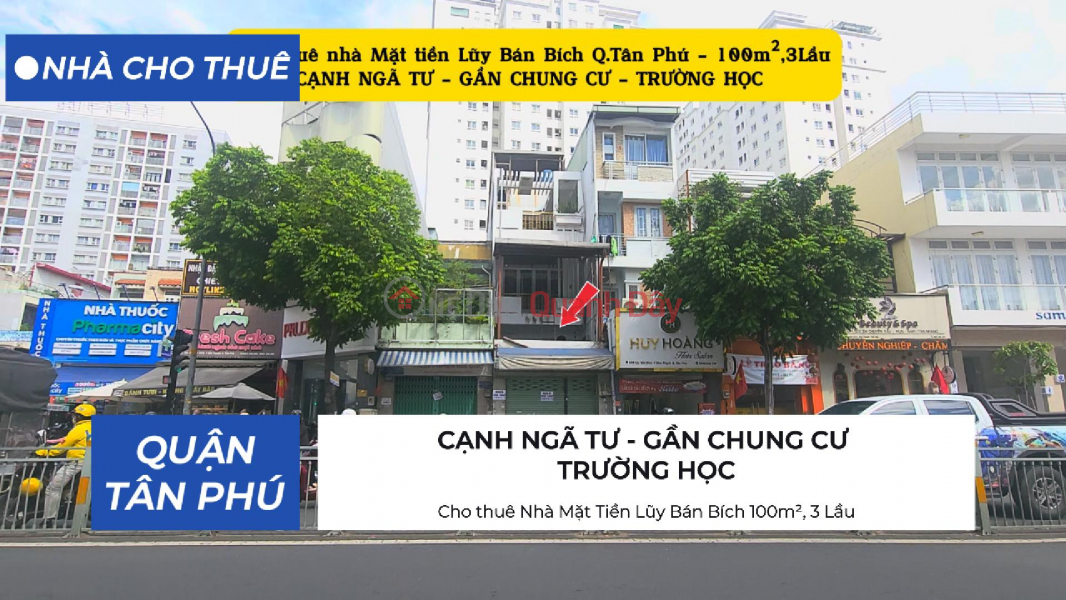 Cho thuê Nhà Mặt Tiền Lũy Bán Bích 100m², 3 Lầu- NGAY NGÃ TƯ Niêm yết cho thuê