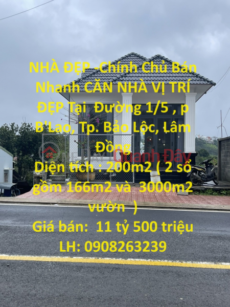 NHÀ ĐẸP -Chính Chủ Bán Nhanh CĂN NHÀ VỊ TRÍ ĐẸP Tại Đường 1/5 P B\'Lao, Tp. Bảo Lộc, Lâm Đồng Niêm yết bán