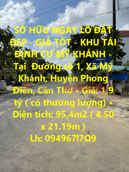 SỞ HỮU NGAY LÔ ĐẤT ĐẸP - GIÁ TỐT - KHU TÁI ĐỊNH CƯ MỸ KHÁNH - Tại Huyện Phong Điền, Cần Thơ Niêm yết bán