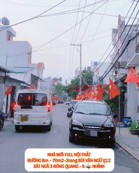 Nhà mới full nt đường 8m- 70m2-3tang Bùi Văn Ngữ Q12 ,sát Ngã 3 Đông Quang - 6 tỷ nhỉnh 0932030061 _0