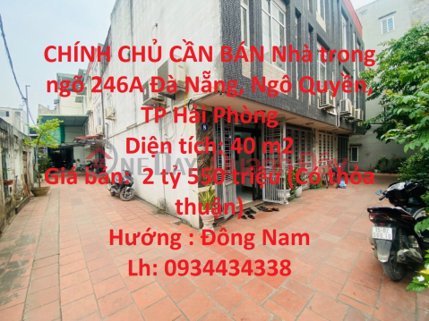 CHÍNH CHỦ CẦN BÁN Nhà trong ngõ 246A Đà Nẵng, Ngô Quyền, TP Hải Phòng _0
