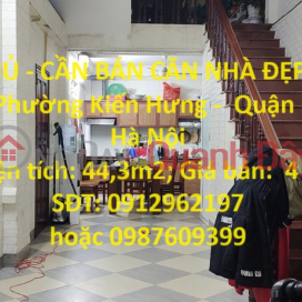 CHÍNH CHỦ - CẦN BÁN CĂN NHÀ ĐẸP TẠI Ngõ 22- Tổ 5 - Phường Kiến Hưng - Quận Hà Đông - Hà Nội _0