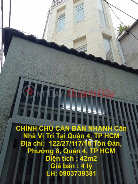 CHÍNH CHỦ CẦN BÁN NHANH Căn Nhà Vị Trí Tại Quận 4, TP HCM Niêm yết bán