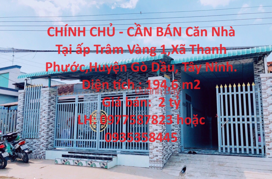 CHÍNH CHỦ - CẦN BÁN Căn Nhà Tại Gò Dầu ,Tây Ninh. Niêm yết bán