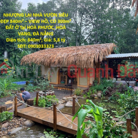 FOR SALE: STUNNING 840m² GARDEN HOUSE WITH LAKE VIEW, INCLUDING 300m² RESIDENTIAL LAND IN HOA PHUOC, HOA VANG, DA NANG _0