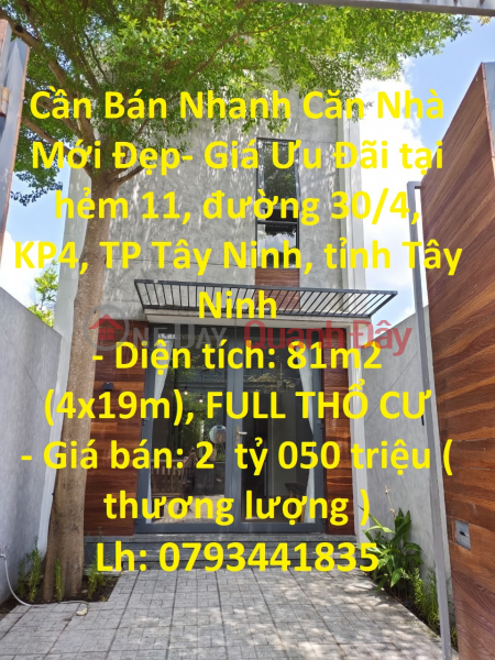 Cần Bán Nhanh Căn Nhà Mới Đẹp- Giá Ưu Đãi tại TP Tây Ninh, tỉnh Tây Ninh Niêm yết bán