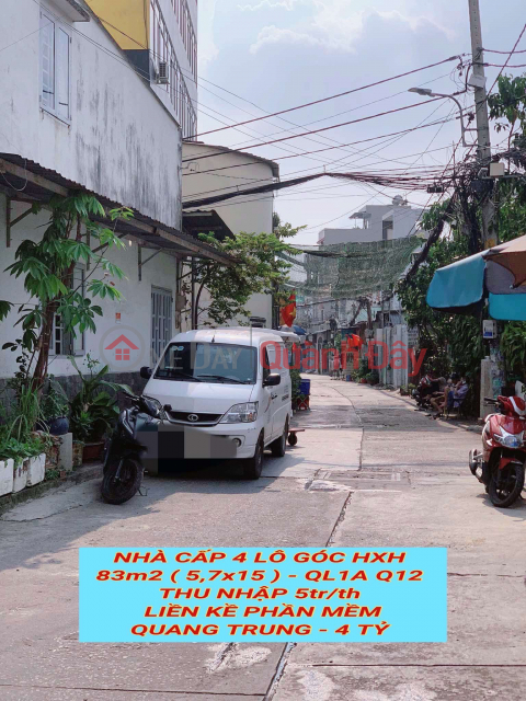 Nhà cấp 4 lô góc hxh 83m2 QL1A Q12 ,thu nhập 5tr/th, liền kề Phần Mềm Quang Trung, 4 tỷ 0932030061 _0