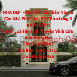 BEAUTIFUL HOUSE - GOOD PRICE For Quick Sale Townhouse 5 minutes drive from Buu Long Residential Area _0