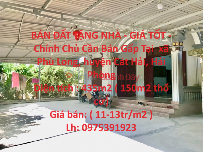 BÁN ĐẤT TẶNG NHÀ - GIÁ TỐT - Chính Chủ Cần Bán Gấp Tại xã Phù Long, huyện Cát Hải, Hải Phòng Niêm yết bán