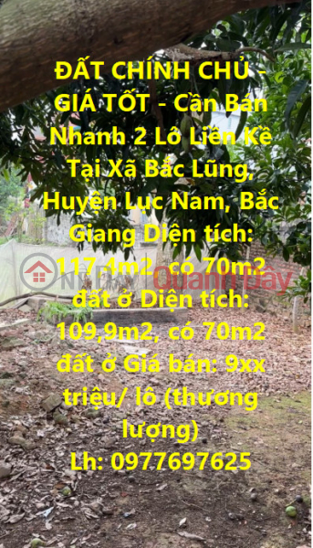 ĐẤT CHÍNH CHỦ - GIÁ TỐT - Cần Bán Nhanh 2 Lô Liền Kề Tại Xã Bắc Lũng, Huyện Lục Nam, Bắc Giang Niêm yết bán