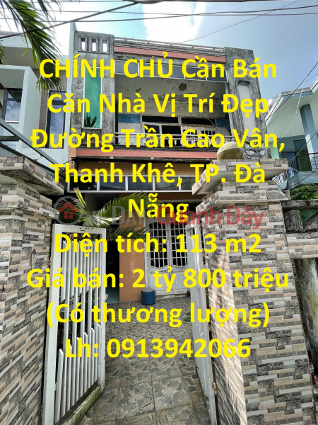 CHÍNH CHỦ Cần Bán Căn Nhà Vị Trí Đẹp Đường Trần Cao Vân, Thanh Khê, TP. Đà Nẵng Niêm yết bán