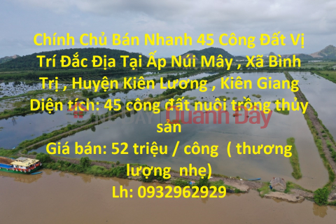 Chính Chủ Bán Nhanh 45 Công Đất Vị Trí Đắc Địa Tại Kiên Lương - Giá Cực Rẻ _0