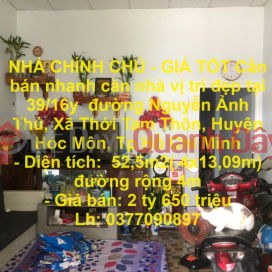 NHÀ CHÍNH CHỦ - GIÁ TỐT Cần bán nhanh căn nhà vị trí đẹp tại huyện Hóc Môn, TPHCM _0