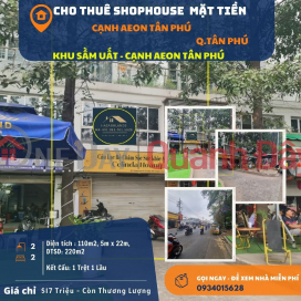 Cho thuê SHOPHOUSE 110m2, 1 LẦU , 17 triệu, cạnh AEON Tân Phú _0