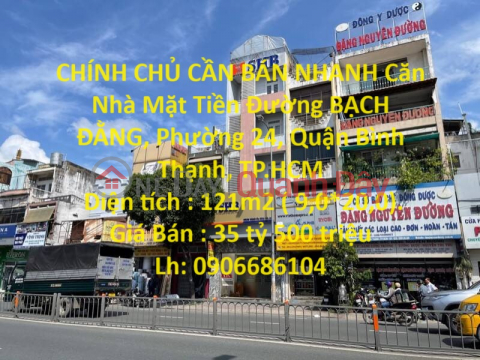 CHÍNH CHỦ CẦN BÁN NHANH Căn Nhà Mặt Tiền Đường Bạch Đằng ,F24 _0