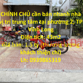 CHÍNH CHỦ cần bán nhanh nhà vị trí trung tâm tại phường 2, TP Vĩnh Long _0