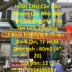 CHÍNH CHỦ Cần Bán Nhanh Căn Nhà Mặt Tiền Đường 24A Khu Tên Lửa _0