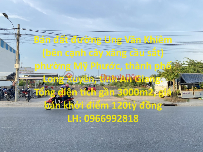 Bán đất đường Ung Văn Khiêm (bên cạnh cây xăng cầu sắt) phường Mỹ Phước, thành phố Long Xuyên, tỉnh An Giang. Niêm yết bán