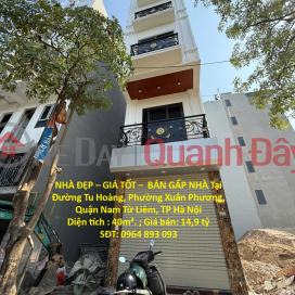 NHÀ ĐẸP – GIÁ TỐT – BÁN GẤP NHÀ Tại Phường Xuân Phương, Nam Từ Liêm, HN _0