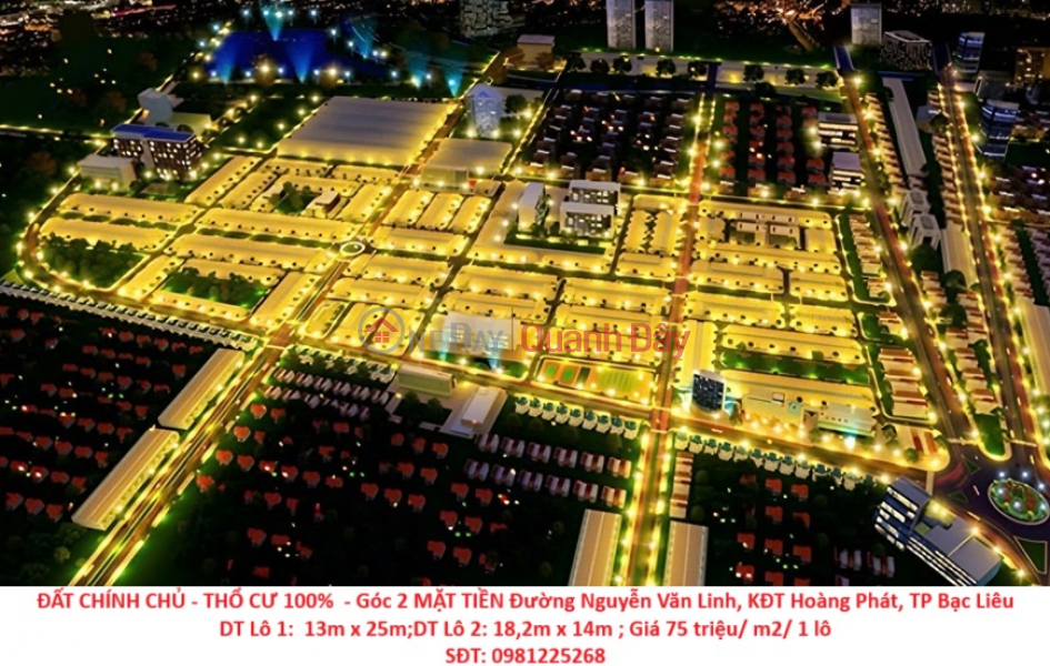 ĐẤT CHÍNH CHỦ - THỔ CƯ 100% - Góc 2 MẶT TIỀN Đường Nguyễn Văn Linh, KĐT Hoàng Phát, TP Bạc Liêu Niêm yết bán