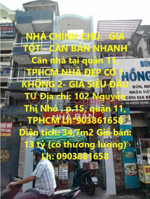 NHÀ CHÍNH CHỦ - GIÁ TỐT - CẦN BÁN NHANH Căn nhà tại quận 11, TPHCM _0